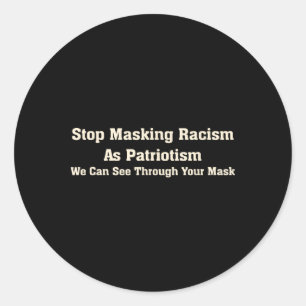 Stop racisme te maskeren met patriottisme Anti-rep Ronde Sticker