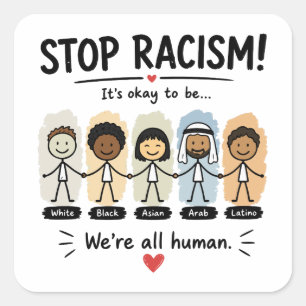 Stop racisme we zijn allemaal mensen vierkante sticker