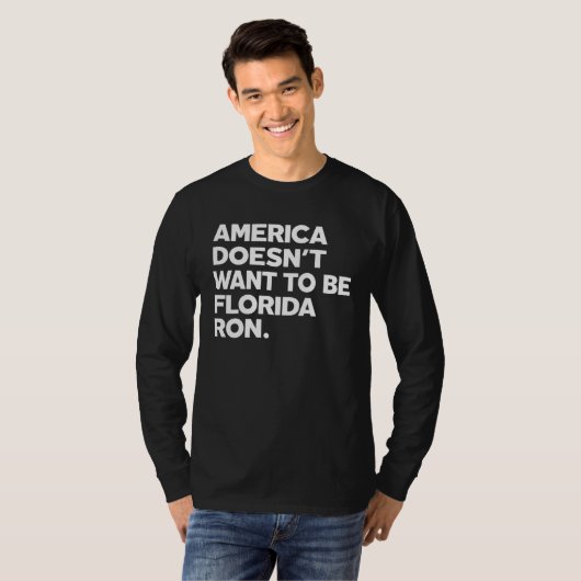 Stop Ron DeSantis from Turning US into Florida T-shirt (Voorkant volledig)