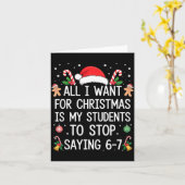 Stop Saying 6-7 Funny Teacher Students 67 Christma Kaart (Gele Bloem)