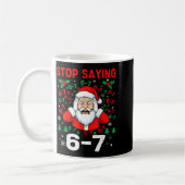 Stop Saying, Funny 67 Six Seven Christmas Santa Wo Koffiemok (Links)