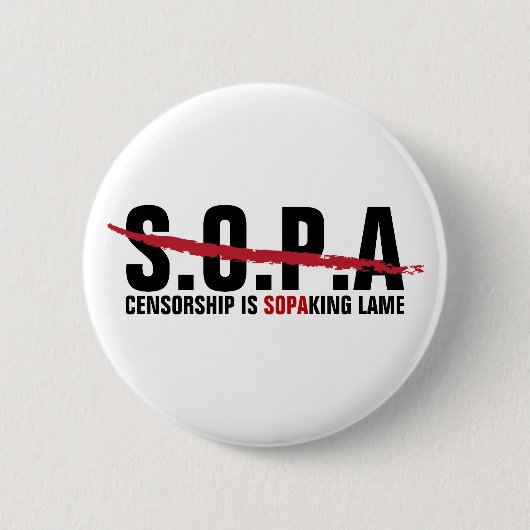 Stop SOPA - Censorship is SOPAK Lame Ronde Button 5,7 Cm (Voorkant)