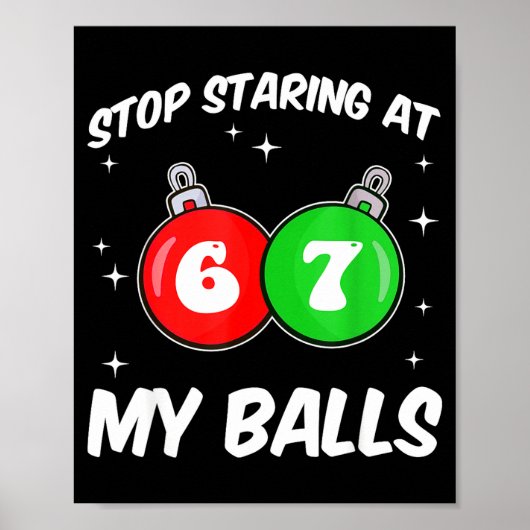 Stop Staring At My 67 Meme Funny Christmas Adult H Poster (Voorkant)