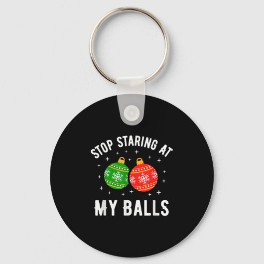 Stop Staring At My Funny Dirty Christmas Adult Hum Sleutelhanger (Voorkant)