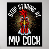 Stop Staring At My Funny Farmer Sarcastic Chicken  Poster (Voorkant)
