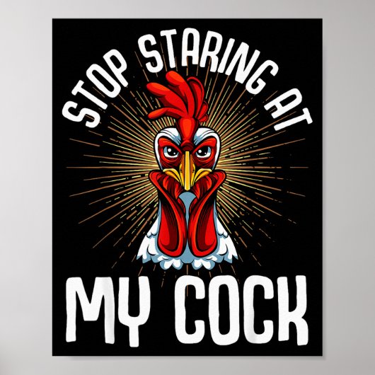 Stop Staring At My Funny Farmer Sarcastic Chicken  Poster (Voorkant)