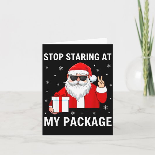 Stop Staring At My Package Christmas Adult Humor F Kaart (Voorkant)