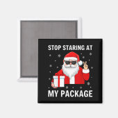 Stop Staring At My Package Christmas Adult Humor F Magneet (Voorkant / Achterkant)