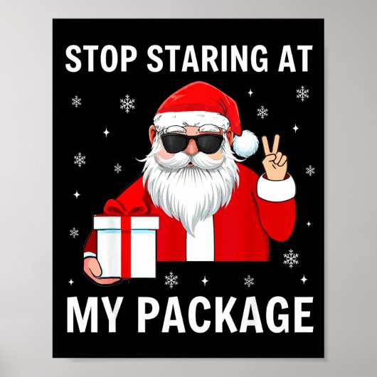 Stop Staring At My Package Christmas Adult Humor F Poster (Voorkant)