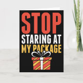 Stop Staring At My Package Funny Christmas Shirt  Kaart (Voorkant)