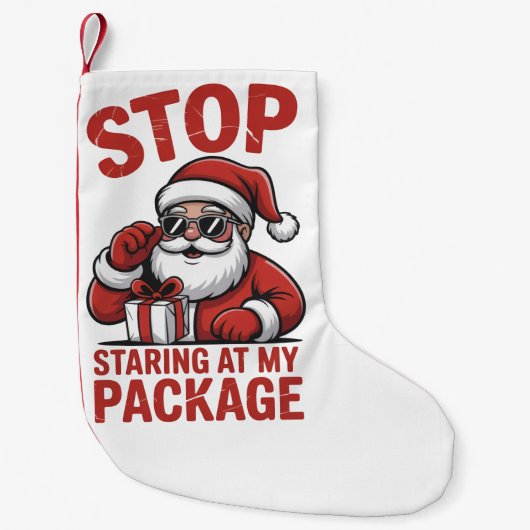 Stop Staring At My Package Snarky Christmas Santa Kleine Kerstsok (Voorkant)