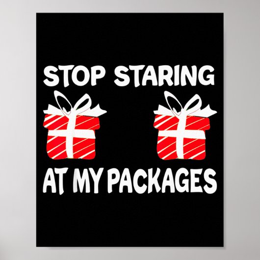 Stop Staring At My Packages Funny Christmas Naught Poster (Voorkant)