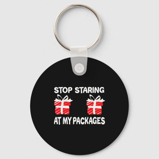 Stop Staring At My Packages Funny Christmas Naught Sleutelhanger (Voorkant)