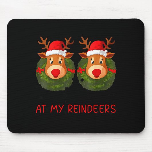 Stop Staring At My Reindeers Funny Christmas Adult Muismat (Voorkant)