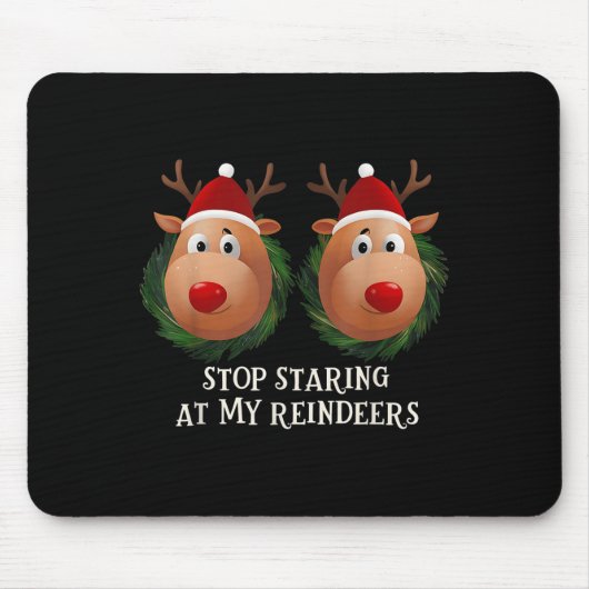 Stop Staring At My Reindeers Ugly Gag Xmas Sweater Muismat (Voorkant)
