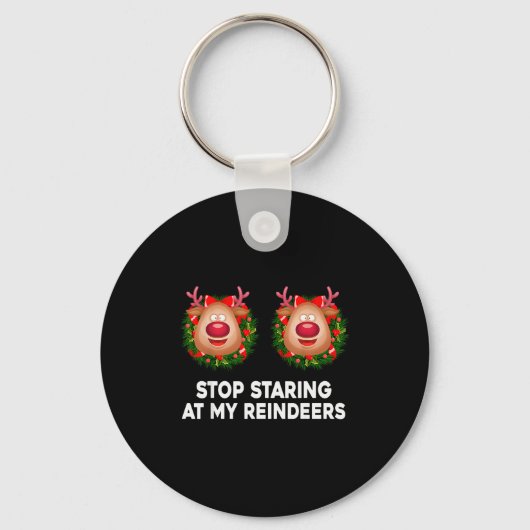 Stop Staring At My Reindeers Ugly Gag Xmas Sweater Sleutelhanger (Voorkant)