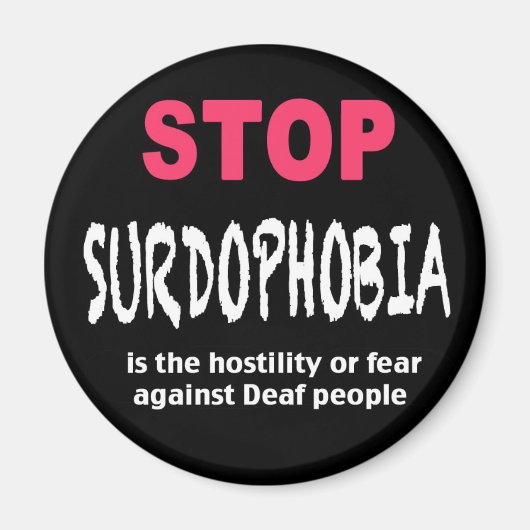 Stop Surdophobia magneet (Voorkant)