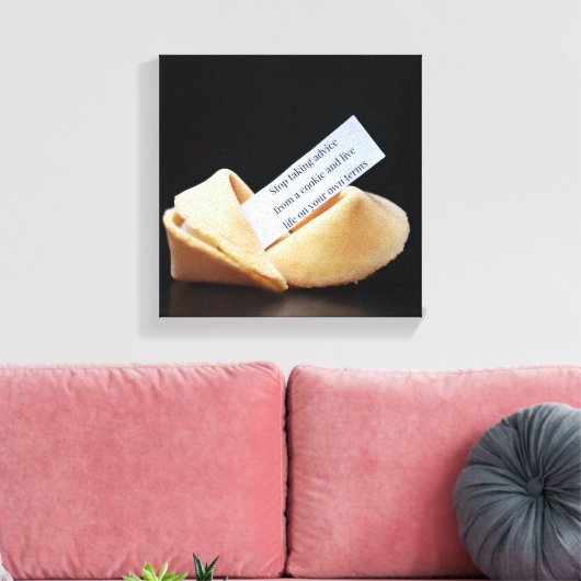 Stop Taking Advice From A Cookie Canvas Afdruk (Insitu (Woonkamer))