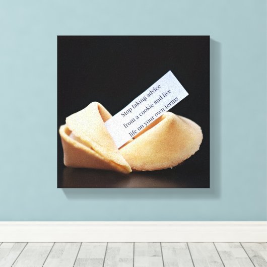 Stop Taking Advice From A Cookie Canvas Afdruk (Insitu (Houten vloer))