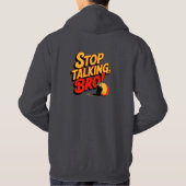 Stop Talking Bro – Bold Attitude Hoodie (Achterkant)
