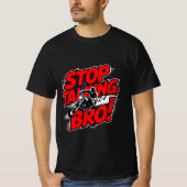 Stop Talking Bro – Bold Attitude T-Shirt (Voorkant)