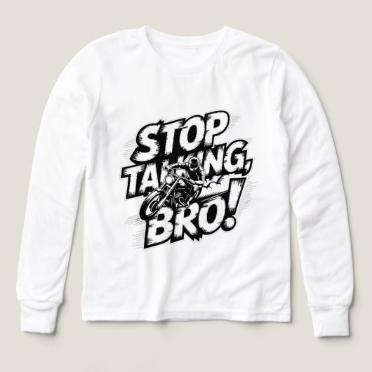 Stop Talking Bro – Bold Attitude T-Shirt (Voorkant)
