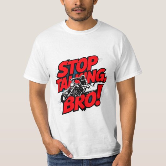 Stop Talking Bro – Bold Attitude T-Shirt (Voorkant)
