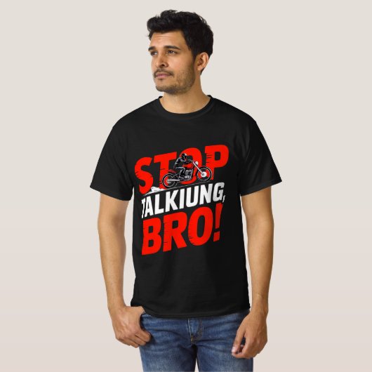 Stop Talking Bro – Bold Attitude T-Shirt (Voorkant volledig)