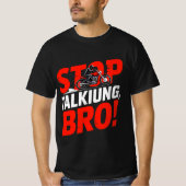 Stop Talking Bro – Bold Attitude T-Shirt (Voorkant)