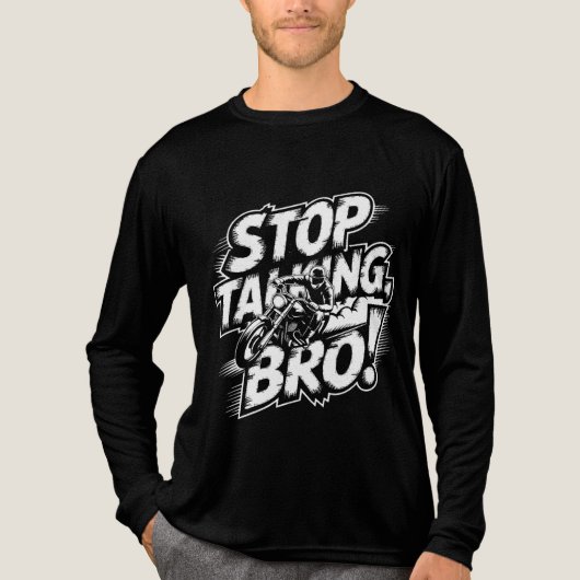 Stop Talking Bro – Bold Attitude T-Shirt (Voorkant volledig)