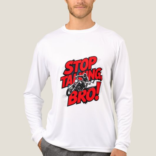 Stop Talking Bro – Bold Attitude T-Shirt (Voorkant volledig)