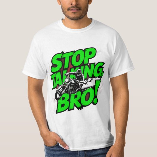Stop Talking Bro – Bold Attitude T-Shirt (Voorkant)