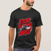 Stop Talking Bro – Bold Attitude T-Shirt (Voorkant)
