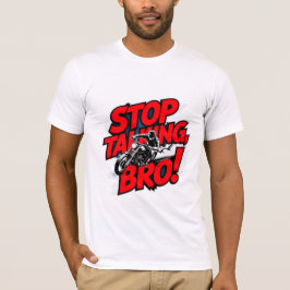 Stop Talking Bro – Bold Attitude T-Shirt