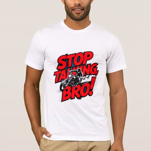 Stop Talking Bro – Bold Attitude T-Shirt (Voorkant)