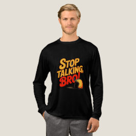 Stop Talking Bro – Bold Attitude Tri-Blend Shirt