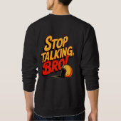 Stop Talking Bro – Bold Attitude Trui (Achterkant)