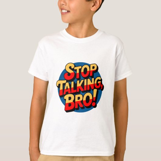 Stop Talking Bro – Cool Attitude Kids T-shirt (Voorkant)