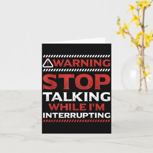 Stop Talking While I'm Interrupting Someone In Wor Kaart (Gele Bloem)