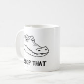 "STOP THAT" Sarcastic Alligator Mug Koffiemok (Voorkant links)