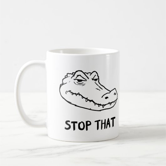 "STOP THAT" Sarcastic Alligator Mug Koffiemok (Links)