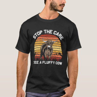 Stop the Care I See  Funny highland cattle T-shirt