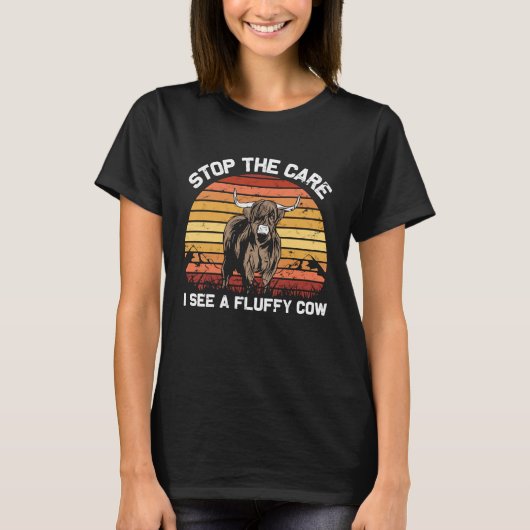 Stop the Care I See  Funny highland cattle T-shirt (Voorkant)