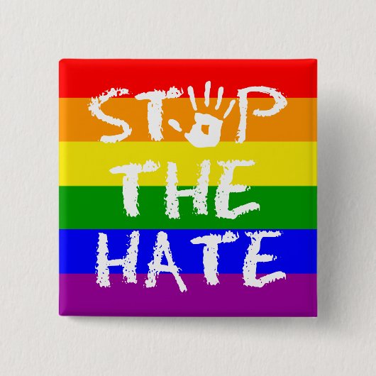 Stop the Hate Pinback Button (Voorkant)