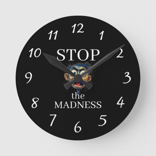 Stop the Madness Clock Ronde Klok (Voorkant)