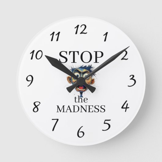 Stop the Madness Clock Ronde Klok (Voorkant)