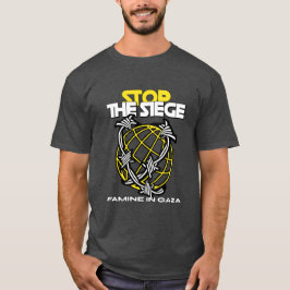 Stop The Siege FAMINE IN Gaza Starvation  T-shirt