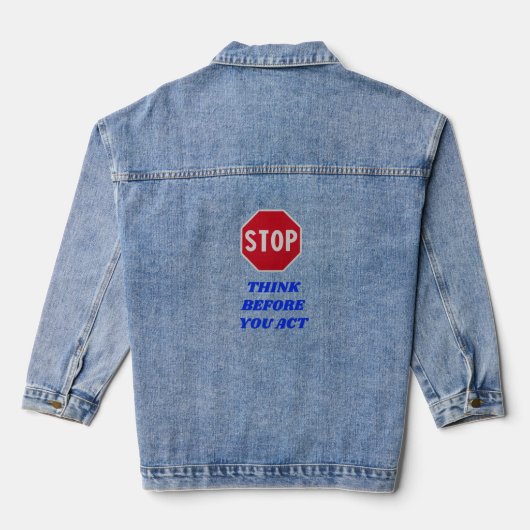 Stop, Think Before You Act  Denim Jacket (Achterkant)