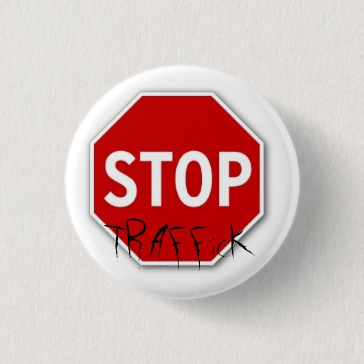 Stop, TRAFFicK Ronde Button 3,2 Cm (Voorkant)