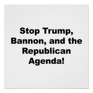 Stop Trump, Bannon en de Republikeinse Agenda Poster